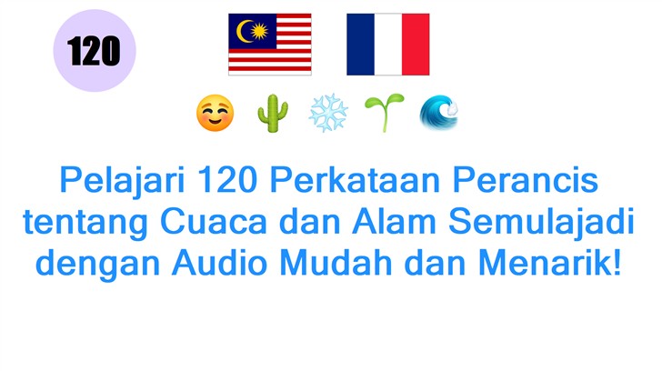 Pelajari 120 Perkataan Perancis tentang Cuaca dan Alam Semulajadi dengan Audio Mudah dan Menarik!
